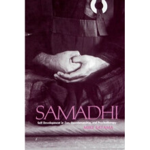Samadhi: Self Development in Zen, Swordsmanship, and Psychotherapy (Suny Series in Transpersonal and Humanistic Psychology)