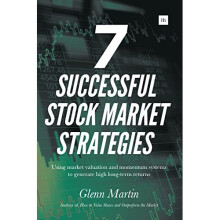 7 Successful Stock Market Strategies: Using Market Valuation and Momentum Systems to Generate High Long-Term Returns