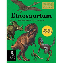 Dinosaurium (Junior Edition) (Welcome to the Museum)