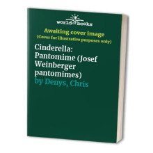 Cinderella: Pantomime (Josef Weinberger pantomimes)