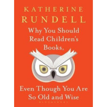Why You Should Read Children's Books, Even Though You Are So Old and Wise