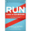 Run Like a Champion: An Olympian's Approach for Every Runner 1