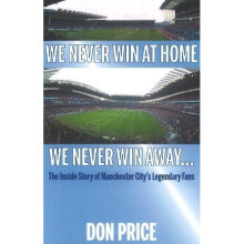 We Never Win At Home We Never Win Away...
