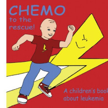 Chemo to the Rescue: A Children's Book About Leukemia