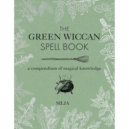 The Green Wiccan Spell Book