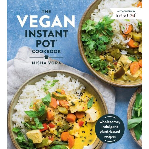 The Vegan Instant Pot Cookbook