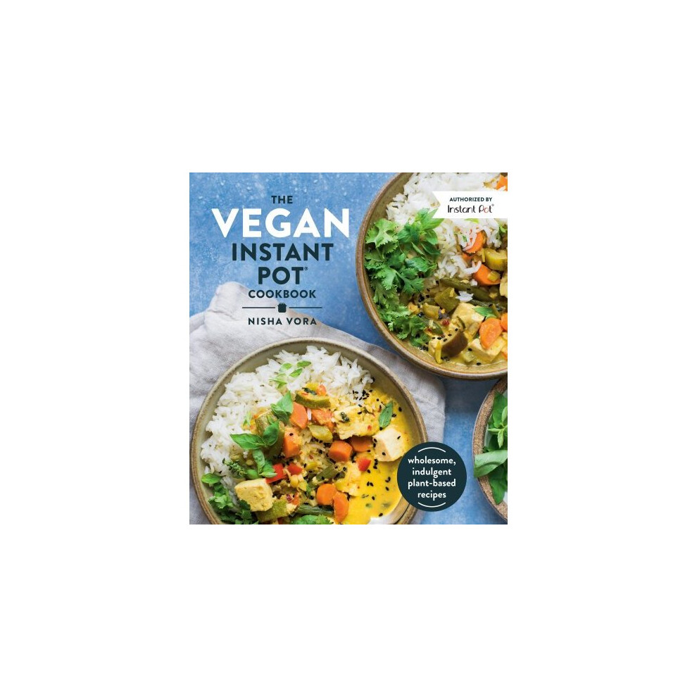 The Vegan Instant Pot Cookbook