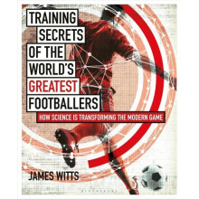 Training Secrets of the World's Greatest Footballers