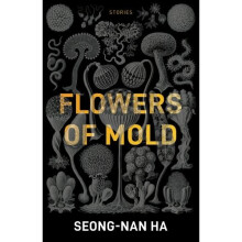 Flowers Of Mold & Other Stories
