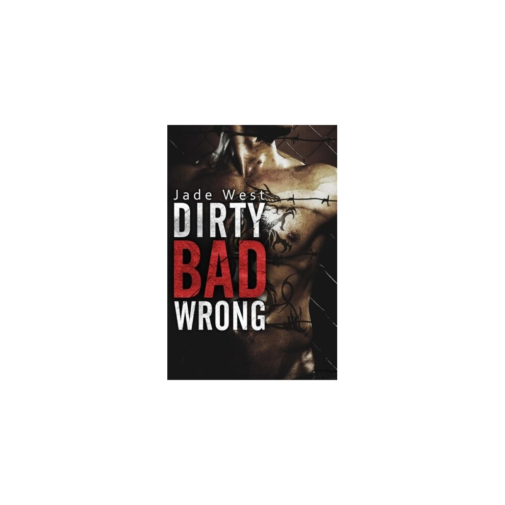 Dirty Bad Wrong