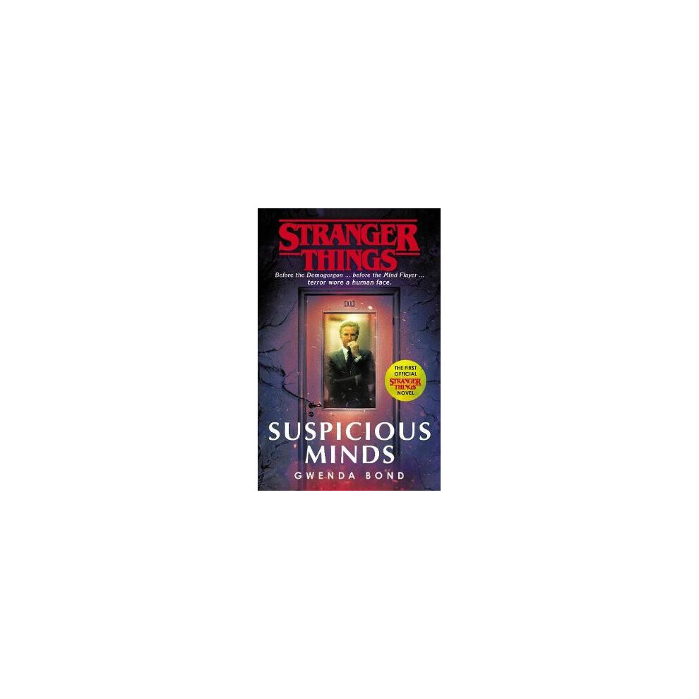 Stranger Things: Suspicious Minds: The First Official Novel