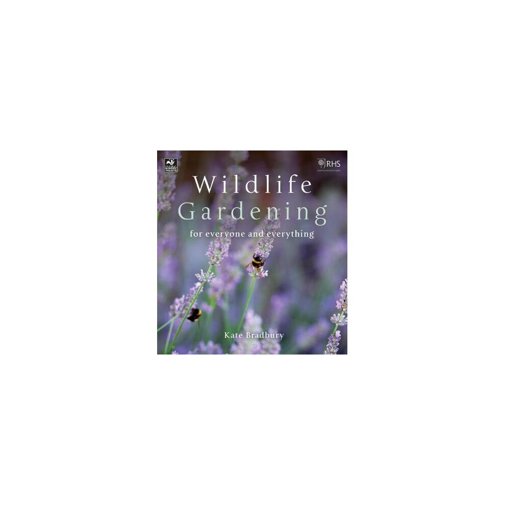 Wildlife Gardening: A Practical Guide for Everyone to Attract, Support, and Enjoy Wildlife