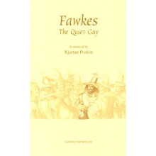 Fawkes - The Quiet Guy - A Musical (Acting Edition S.)