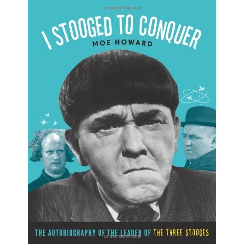 I Stooged to Conquer