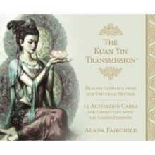 Kuan Yin Transmission Activation Cards by Alana Fairchild