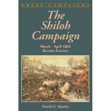 The Shiloh Campaign: March- April 1862 (Great Campaigns)