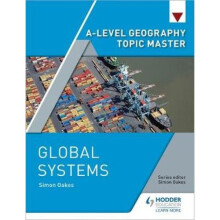 A-level Geography Topic Master: Global Systems