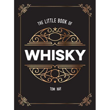 The Little Book of Whisky: The Perfect Gift for Lovers of the Water of Life