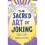 The Sacred Art of Joking 1