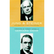 Jung and Steiner: The Birth of a New Psychology