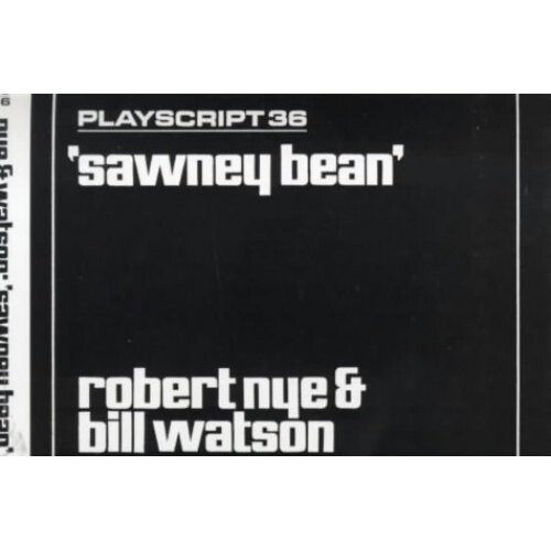 Sawney Bean (Playscripts S.)