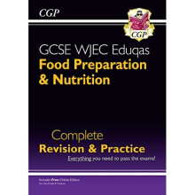 New 9-1 GCSE Food Preparation & Nutrition WJEC Eduqas Complete Revision & Practice (with Online Edn) (CGP GCSE Food 9-1 Revision)