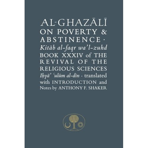 Al-Ghazali on Poverty and Abstinence