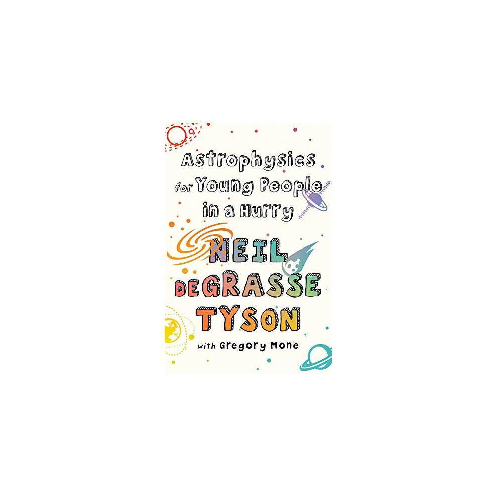Astrophysics for Young People in a Hurry