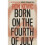 Born on the Fourth of July 1
