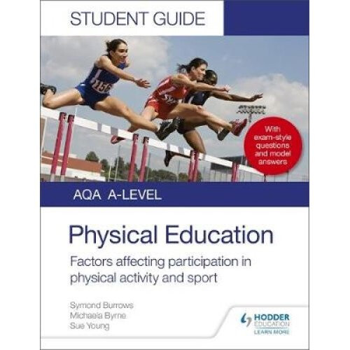 AQA A Level Physical Education Student Guide 1: Factors affecting participation in physical activity and sport