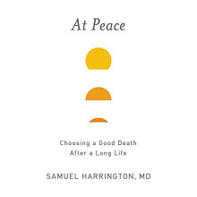 At Peace: Choosing a Good Death After a Long Life