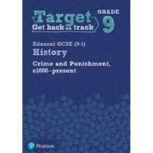 Target Grade 9 Edexcel GCSE (9-1) History Crime and punishment in Britain, c1000- present Workbook