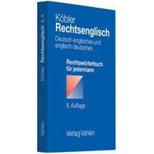 Rechtsenglisch: Deutsch-englisches und englisch-deutsches Rechtswörterbuch für jedermann