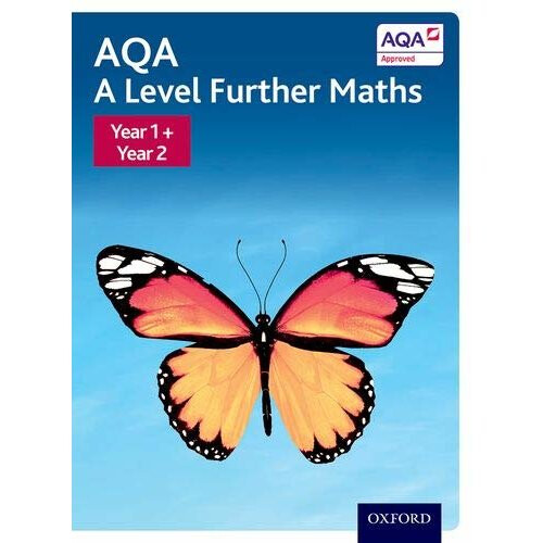 AQA A Level Further Maths: Year 1 + Year 2 Student Book