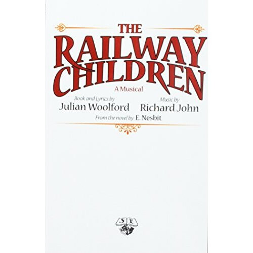 The Railway Children: A Musical (Libretto)
