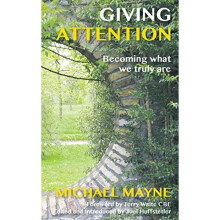 Giving Attention: Becoming what we truly are