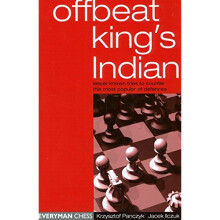 The Offbeat King's Indian: Lesser Known Tries to Counter This Most Popular of Defences