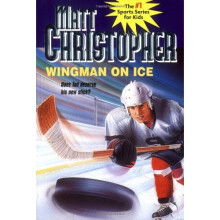 Wingman On Ice (Matt Christopher Sports Classics)