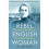 Rebel Englishwoman 1