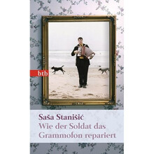 Wie der Soldat das Grammofon repariert: Roman - Geschenkausgabe
