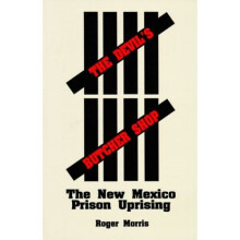 The Devil's Butcher Shop: The New Mexico Prison Uprising