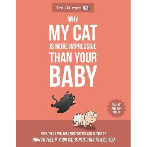Why My Cat Is More Impressive Than Your Baby