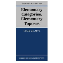 Elementary Categories, Elementary Toposes (Oxford Logic Guides)