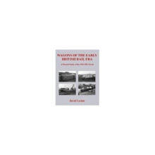 Wagons of the Early British Rail Era: A Pictorial Study of the 1969-1982 Period