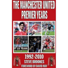 Manchester United Premier Years: 1992-2010