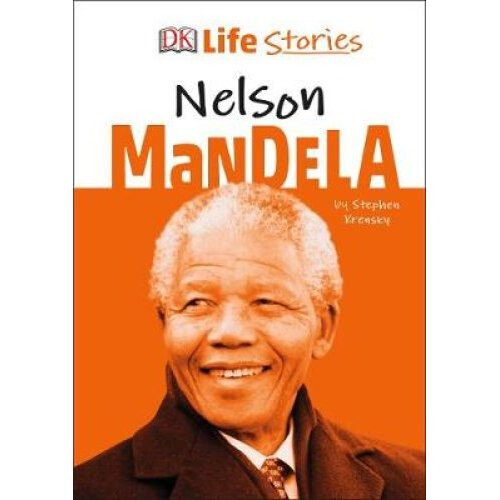 DK Life Stories Nelson Mandela