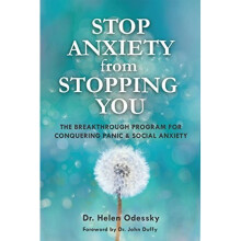 Stop Anxiety from Stopping You: The Breakthrough Program For Conquering Panic and Social Anxiety