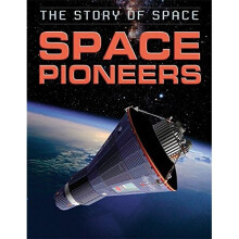 Space Pioneers (The Story of Space)