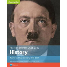 Edexcel GCSE (9-1) History Foundation Weimar and Nazi Germany, 1918-39 Student Book