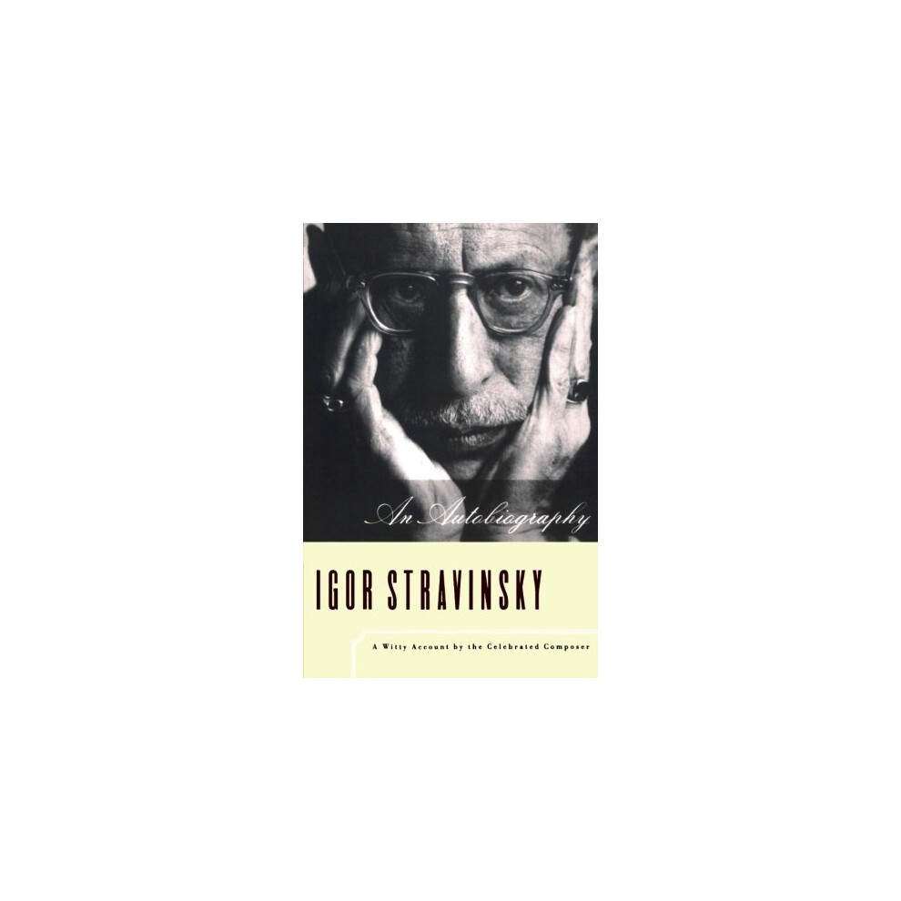 Igor Stravinsky: An Autobiography